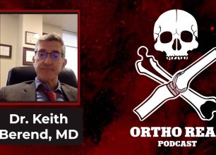 Dr. Keith Berend ORTHO REAL